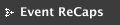 Event ReCaps